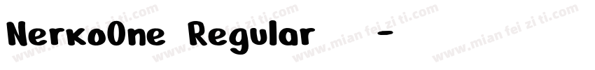 NerkoOne Regular 普通字体转换